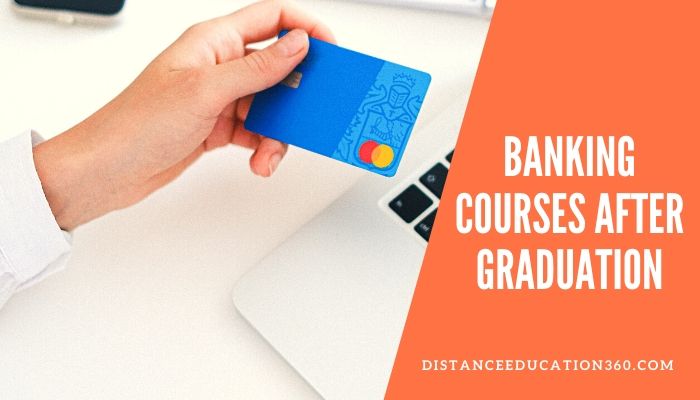 Banking Courses after Graduation